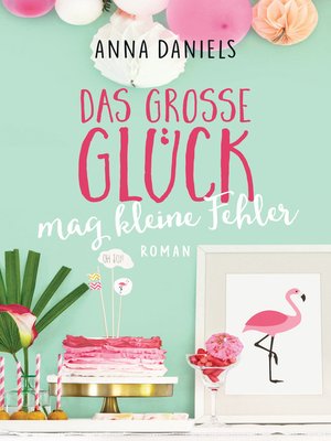 cover image of Das große Glück mag kleine Fehler